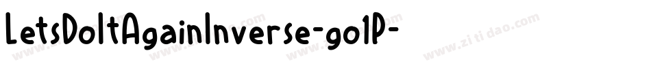 LetsDoItAgainInverse-go1P字体转换