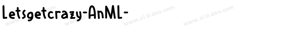 Letsgetcrazy-AnML字体转换