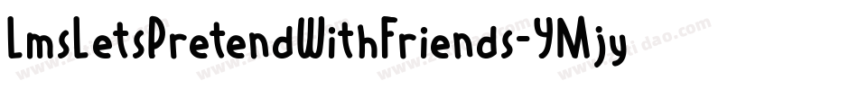 LmsLetsPretendWithFriends-YMjy字体转换