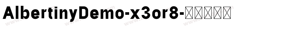 AlbertinyDemo-x3or8字体转换