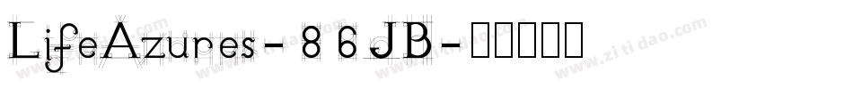 LifeAzures-86JB字体转换