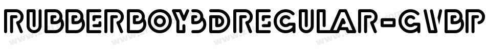 RubberBoy3DRegular-gVBP字体转换
