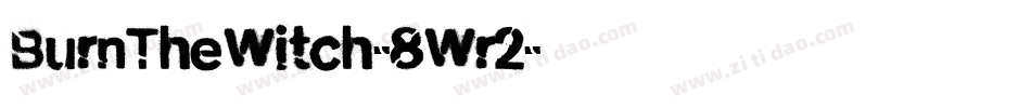 BurnTheWitch-8Wr2字体转换