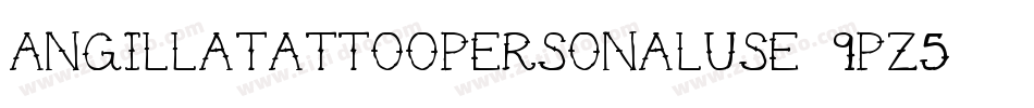 AngillaTattooPersonalUse-9pz5字体转换