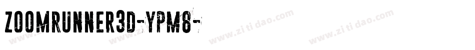 ZoomRunner3D-YpM8字体转换