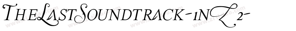 TheLastSoundtrack-1nZ2字体转换 TheLastSoundtrack-1nZ2字体转换