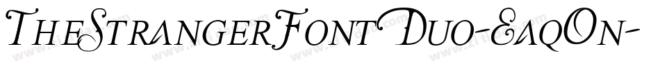 TheStrangerFontDuo-EaqOn字体转换 TheStrangerFontDuo-EaqOn字体转换