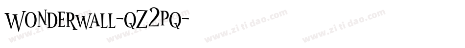 Wonderwall-qZ2pq字体转换