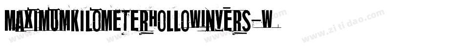 MaximumKilometerHollowInvers-w4gz字体转换