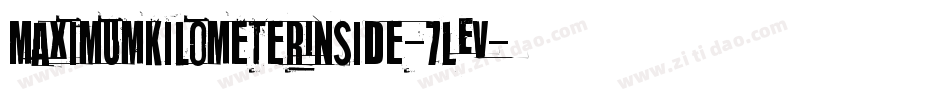 MaximumKilometerInside-7LEV字体转换