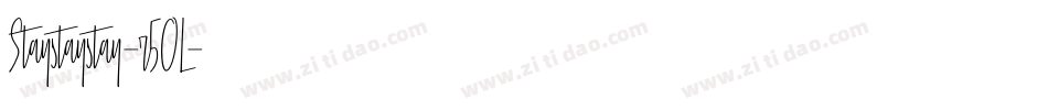 Staystaystay-r5OL字体转换