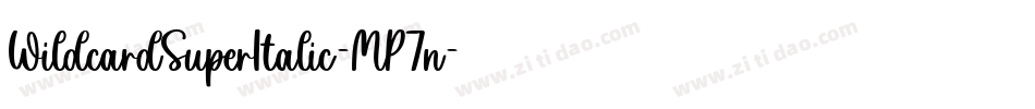 WildcardSuperItalic-MP7n字体转换
