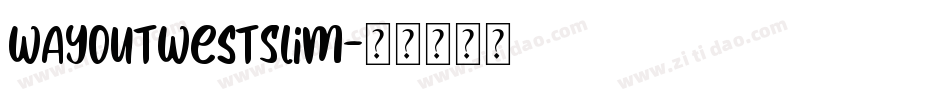 WayOutWestSlim字体转换
