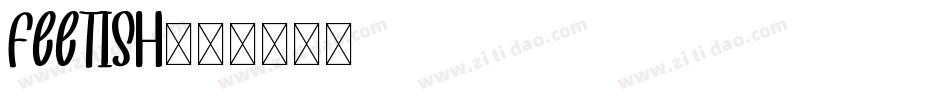 Feetish字体转换