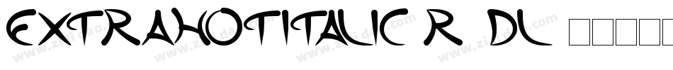 ExtraHotItalic-r9DL字体转换