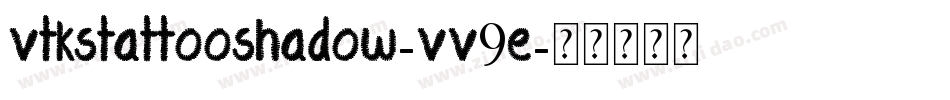 VtksTattooShadow-VV9e字体转换