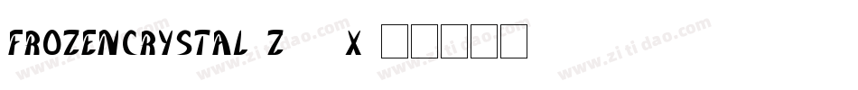 FrozenCrystal-Z34x字体转换