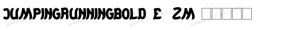 JumpingRunningBold-e8zm字体转换
