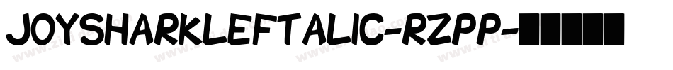 JoySharkLeftalic-rZpp字体转换
