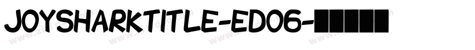 JoySharkTitle-edO6字体转换