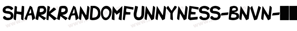 SharkRandomFunnyness-Bnvn字体转换