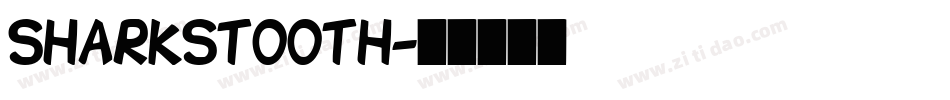 Sharkstooth字体转换