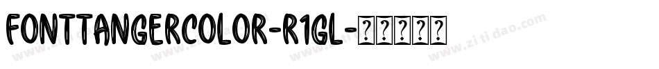 FontTangerColor-r1GL字体转换