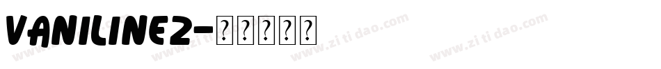 Vaniline2字体转换