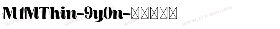 M1MThin-9y0n字体转换