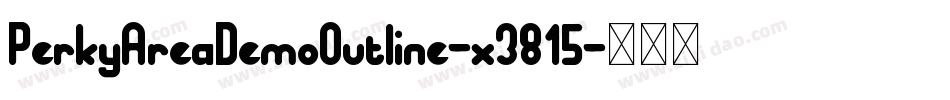 PerkyAreaDemoOutline-x3815字体转换