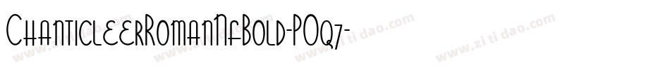 ChanticleerRomanNfBold-POq7字体转换
