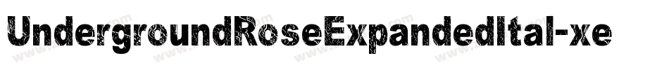 UndergroundRoseExpandedItal-xegm字体转换