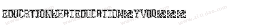 EducationWhatEducation-YV0q字体转换
