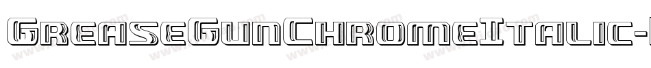 GreaseGunChromeItalic-BJrl字体转换
