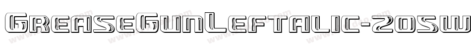 GreaseGunLeftalic-2o5w字体转换