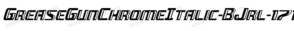 GreaseGunChromeItalic-BJrl字体转换