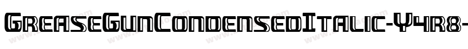 GreaseGunCondensedItalic-Y4r8字体转换