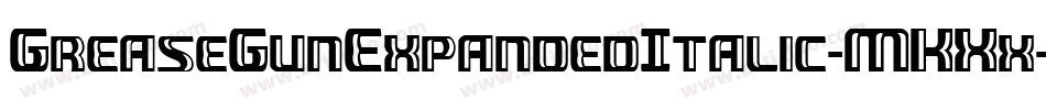 GreaseGunExpandedItalic-MKXx字体转换