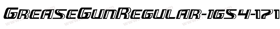GreaseGunRegular-1g54字体转换 GreaseGunRegular-1g54字体转换