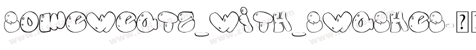 SomeWeatz_with_swashes字体转换