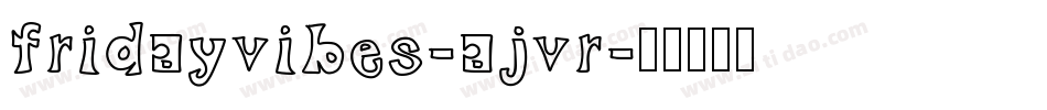 FridayVibes-ajvR字体转换