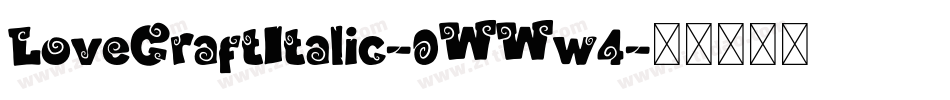 LoveCraftItalic-0WWw4字体转换