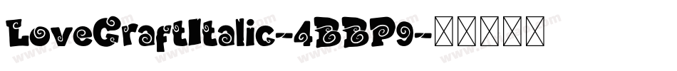 LoveCraftItalic-4BBP9字体转换