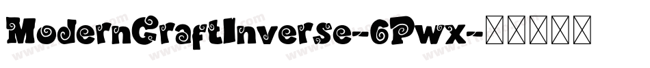 ModernCraftInverse-6Pwx字体转换