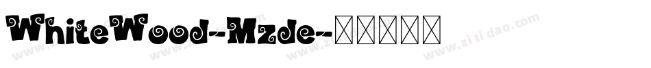 WhiteWood-Mzde字体转换