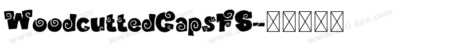 WoodcuttedCapsFS字体转换