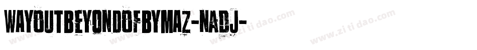 WayOutBeyondOfByMaz-nADJ字体转换