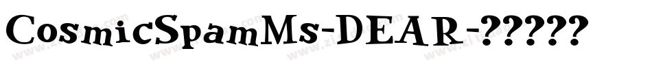 CosmicSpamMs-DEAR字体转换