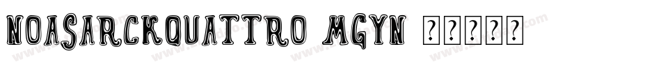 NoasarckQuattro-MGyn字体转换