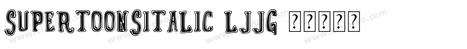 SuperToonsItalic-LjJG字体转换